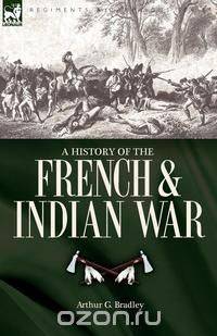 A History of the French & Indian War