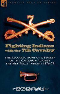 Fighting Indians in the 7th United States Cavalry