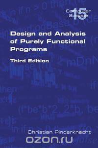 Design and Analysis of Purely Functional Progams