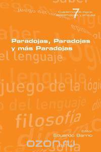 Paradojas, Paradojas y mas Paradojas