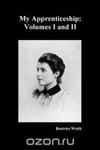 My Apprenticeship, Volumes I and II