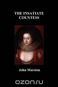 The Insatiate Countesse