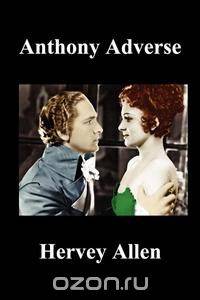 Anthony Adverse Volumes I, II, III (Paperback)