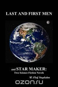 Last and First Men and Star Maker