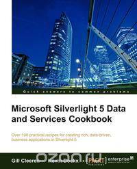 Microsoft Silverlight 5 Data and Services Cookbook