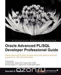 Oracle Advanced PL/SQL Developer Professional Guide
