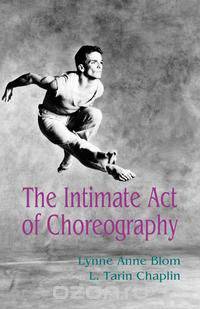 The Intimate Act of Choreography