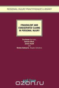 Exaggerated and Fraudulent Claims in Personal Injury