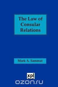 The Law of Consular Relations