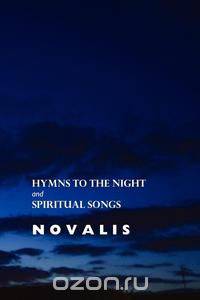 Hymns to the Night and Spiritual Songs
