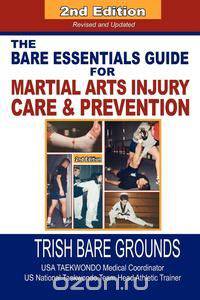 The Bare Essentials Guide for Martial Arts Injury Prevention and Care