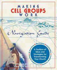 Making Cell Groups Work Navigation Guide