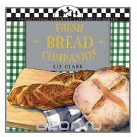 Fresh Bread Companion