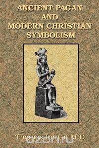 Ancient Pagan and Modern Christian Symbolism