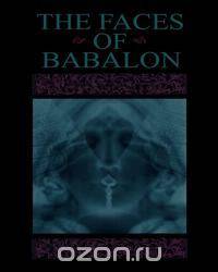 The Faces of Babalon