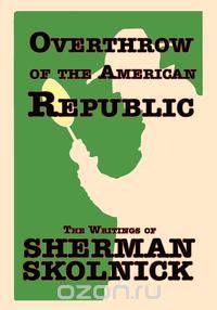 Overthrow of the American Republic