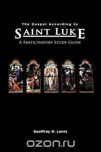 The Gospel According to St. Luke