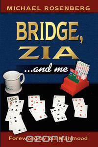 Bridge, Zia ...and Me
