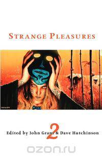 Strange Pleasures 2