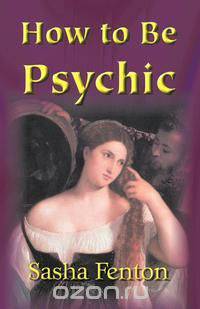 How to be Psychic