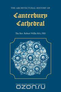 The Architectural History of Canterbury Cathedral