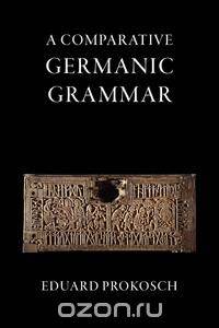 A Comparative Germanic Grammar