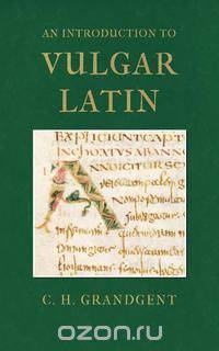 An Introduction to Vulgar Latin