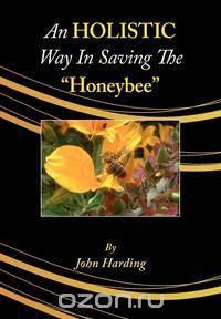 An Holistic Way in Saving the Honeybee