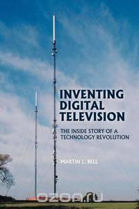 Inventing Digital Television