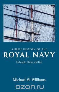 A Brief History of the Royal Navy