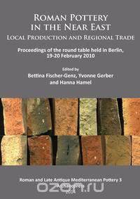 Roman Pottery in the Near East. Local Production and Regional Trade