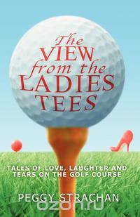 The View from the Ladies Tees
