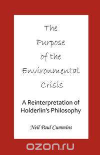 The Purpose of the Environmental Crisis