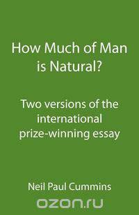 How Much of Man is Natural?