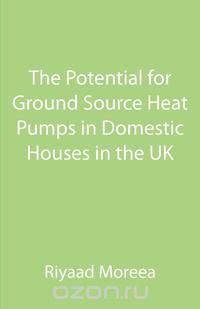 The Potential for Ground Source Heat Pumps in Domestic Houses in the UK