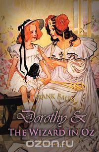 Dorothy and the Wizard in Oz