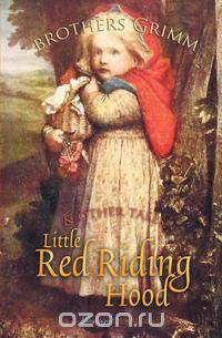 Little Red Riding Hood and Other Tales