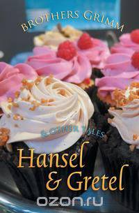 Hansel and Gretel and Other Tales