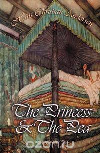 The Princess and the Pea & Other Tales