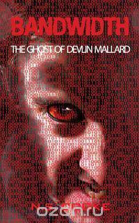Bandwidth - The Ghost of Devlin Mallard