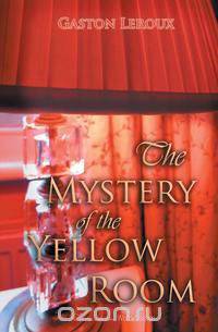 The Mystery of the Yellow Room