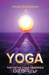 The Hatha Yoga Pradipika