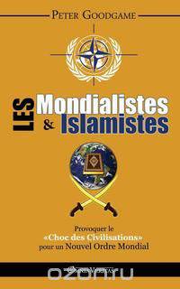 Les Mondialistes et les Islamistes
