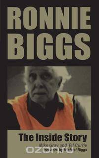 Ronnie Biggs - The Inside Story