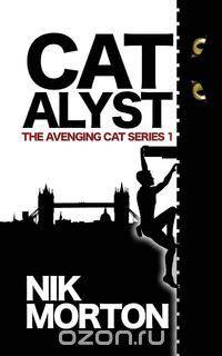 Catalyst (#1 The Avenging Cat Series)