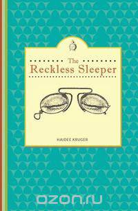 The Reckless Sleeper