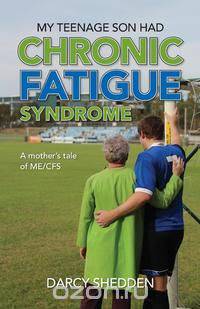 My Teenage Son Had Chronic Fatigue Syndrome
