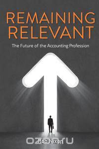 Remaining Relevant - The future of the accounting profession