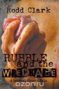 Rubble and the Wreckage