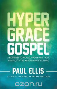 The Hyper-Grace Gospel